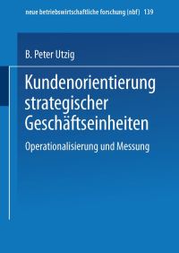 Book Cover for Kundenorientierung Strategischer Geschäftseinheiten by B Peter Utzig