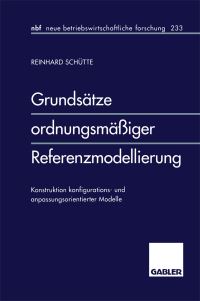 Book Cover for Grundsätze Ordnungsmäiger Referenzmodellierung by Reinhard Schütte