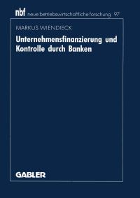 Book Cover for Unternehmensfinanzierung Und Kontrolle Durch Banken by Markus Wiendieck