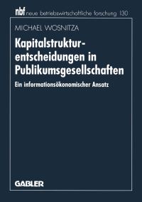 Book Cover for Kapitalstrukturentscheidungen in Publikumsgesellschaften by Michael Wosnitza