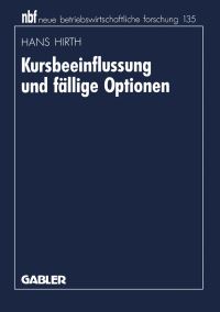 Book Cover for Kursbeeinflussung Und Fällige Optionen by Hans Hirth