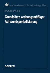 Book Cover for Grundsätze Ordnungsmäiger Aufwandsperiodisierung by Rainer Jäger