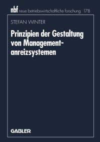 Book Cover for Prinzipien Der Gestaltung Von Managementanreizsystemen by Stefan Winter