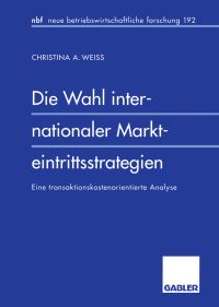 Book Cover for Die Wahl Internationaler Markteintrittsstrategien by Christina A Weiss