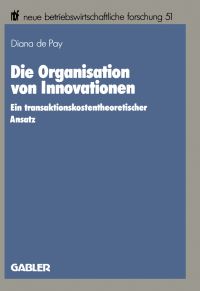 Book Cover for Die Organisation Von Innovationen by Diana Grosse
