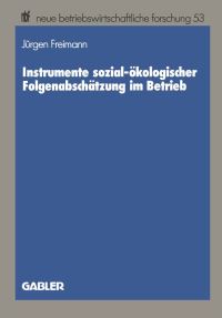 Book Cover for Instrumente Sozial-Ökologischer Folgenabschätzung Im Betrieb by Jürgen Freimann