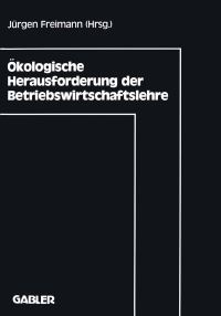 Book Cover for Ökologische Herausforderung Der Betriebswirtschaftslehre by Jürgen Freimann