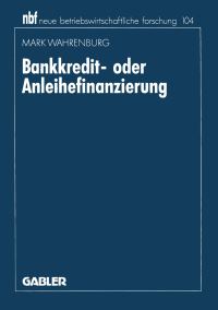 Book Cover for Bankkredit- Oder Anleihefinanzierung by Mark Wahrenburg