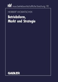 Book Cover for Betriebsform, Markt Und Strategie by Herbert Woratschek