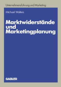 Book Cover for Marktwiderstände Und Marketingplanung by Michael Walters