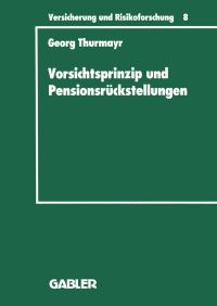 Book Cover for Vorsichtsprinzip Und Pensionsrückstellungen by Georg Thurmayr
