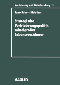 Book Cover for Strategische Vertriebswegepolitik Mittelgroer Lebensversicherer by JensRobert Hielscher