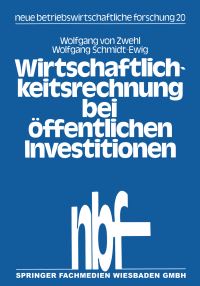 Book Cover for Wirtschaftlichkeitsrechnung Bei Öffentlichen Investitionen by Wolfgang von Zwehl, Wolfgang SchmidtEwig