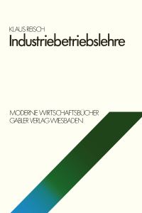 Book Cover for Industriebetriebslehre. Betriebswirtschaftliche Funktionen Und Institutionen by Klaus Reisch