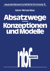 Book Cover for Absatzwege — Konzeptionen Und Modelle by RainerMichael Maas