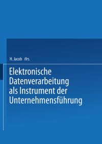 Book Cover for Elektronische Datenverarbeitung Als Instrument Der Unternehmensführung by Herbert Jacob
