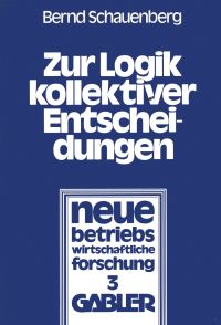 Book Cover for Zur Logik Kollektiver Entscheidungen by Bernd Schauenberg