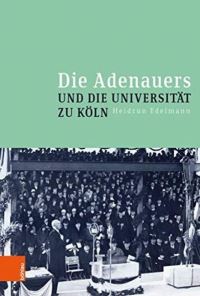 Book Cover for Die Adenauers Und Die Universität Zu Köln by Heidrun Edelmann
