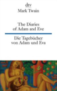 Book Cover for The Diaries of Adam and Eve/Die Tagebucher Von Adam Und Eva by Mark Twain