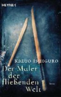 Book Cover for Der Maler Der Fliessenden Welt by Kazuo Ishiguro