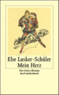 Book Cover for Mein Herz - Ein Liebesroman Mit Bildern Und Wirklich Lebenden Menschen by Else LaskerSchuler