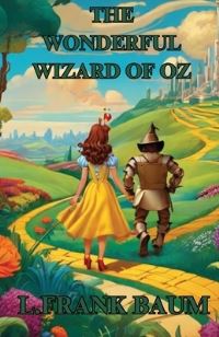Book Cover for THE WONDERFUL WIZARD OF OZ(Illustrated) by L Frank Baum