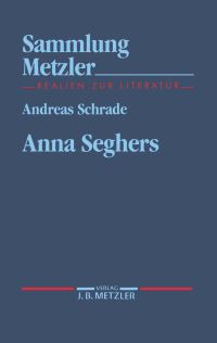 Book Cover for Anna Seghers by Andreas Schrade