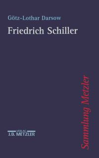 Book Cover for Friedrich Schiller by GötzLothar Darsow