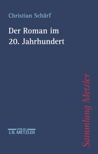 Book Cover for Der Roman Im 20. Jahrhundert by Christian Schärf