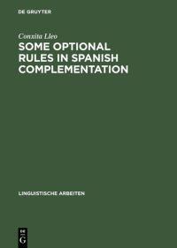 Book Cover for Some Optional Rules in Spanish Complementation by Conxita Lleo