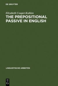 Book Cover for The Prepositional Passive in English by Elizabeth CouperKuhlen