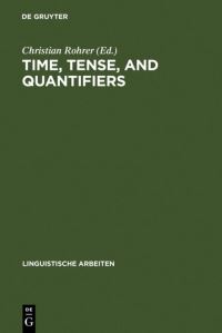Book Cover for Time, Tense, and Quantifiers by Christian Rohrer