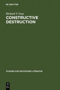 Book Cover for Constructive Destruction by Richard T Gray