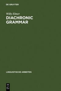 Book Cover for Diachronic Grammar by Willy Elmer