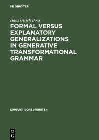 Book Cover for Formal Versus Explanatory Generalizations in Generative Transformational Grammar by Hans Ulrich Boas