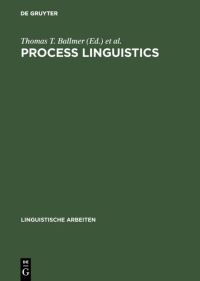 Book Cover for Process Linguistics by Thomas T Ballmer, Wolfgang Wildgen