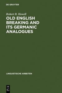 Book Cover for Old English Breaking and Its Germanic Analogues by Robert B Howell