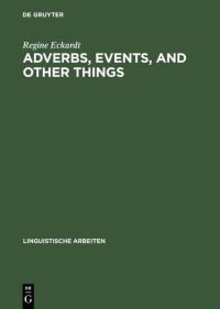 Book Cover for Adverbs, Events, and Other Things by Regine Eckardt