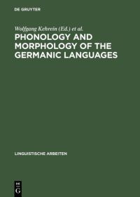 Book Cover for Phonology and Morphology of the Germanic Languages by Wolfgang Kehrein, Richard Wiese
