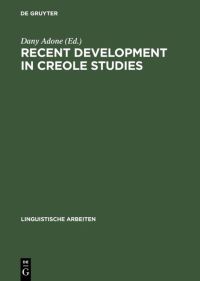 Book Cover for Recent Development in Creole Studies by Dany Adone
