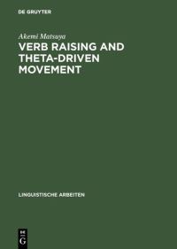 Book Cover for Verb Raising and Theta-Driven Movement by Akemi Matsuya
