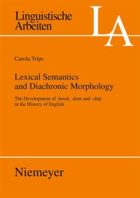 Book Cover for Lexical Semantics and Diachronic Morphology by Carola Trips
