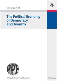 Book Cover for The Political Economy of Democracy and Tyranny by Norman Schofield