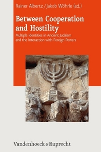 Book Cover for Between Cooperation and Hostility by Rainer Albertz, Jakob Wöhrle