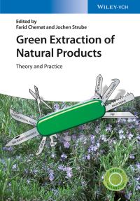 Book Cover for Green Extraction of Natural Products by Farid Chémat, Jochen Strube