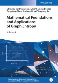 Book Cover for Mathematical Foundations and Applications of Graph Entropy by Matthias Dehmer, Frank EmmertStreib, Zengqiang Chen, Xueliang Li, Yongtang Shi