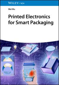 Book Cover for Printed Electronics for Smart Packaging by Wei Wu