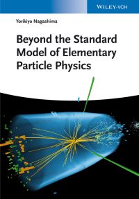 Book Cover for Beyond the Standard Model of Elementary Particle Physics by Yorikiyo Nagashima