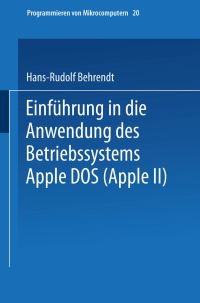 Book Cover for Einführung in Die Anwendung Des Betriebssystems Apple DOS (Apple II) by HansRudolf Behrendt