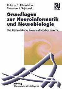 Book Cover for Grundlagen Zur Neuroinformatik Und Neurobiologie by PATRICIA CHURCHLAND, Terrence J Sejnowski